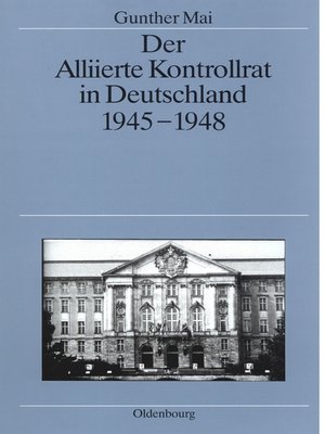 cover image of Der Alliierte Kontrollrat in Deutschland 1945-1948